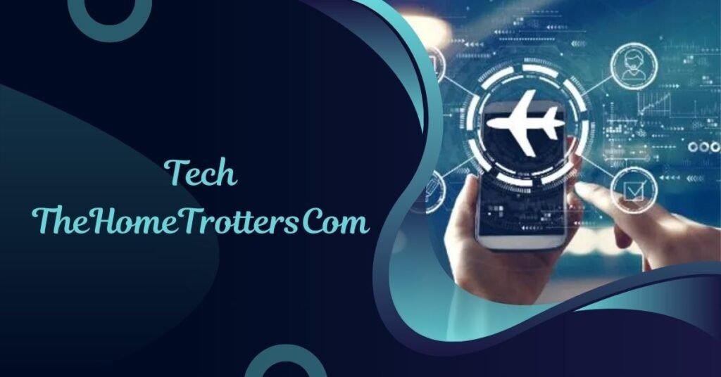 Tech Thehometrotterscom